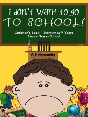 cover image of I Don't Want to Go to School!